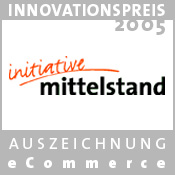 Innovationspreis 2005 der Initiative Mittelstand in der Kategorie eCommerce