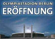 Eröffnung Olympiastadion Berlin